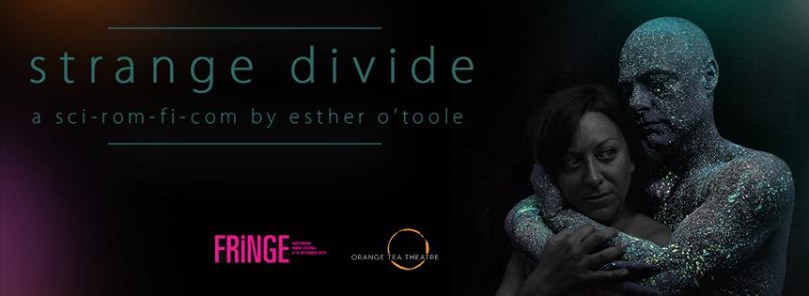 Orange Tea Theatre with 'Strange Divide' - FRINGE